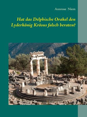 cover image of Hat das Delphische Orakel den Lyderkönig Krösus falsch beraten?